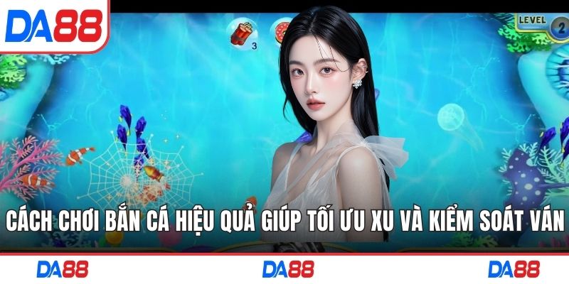 cách chơi bắn cá