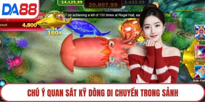 Chú ý quan sát kỹ dòng di chuyển trong sảnh