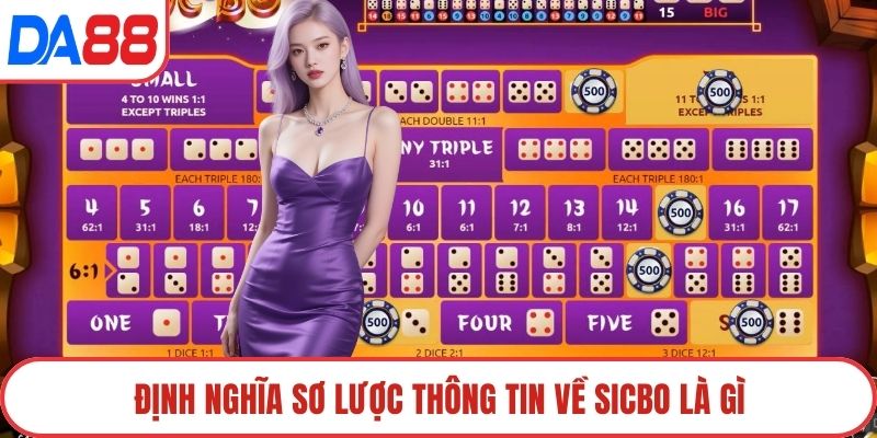 Định nghĩa sơ lược thông tin về sicbo là gì