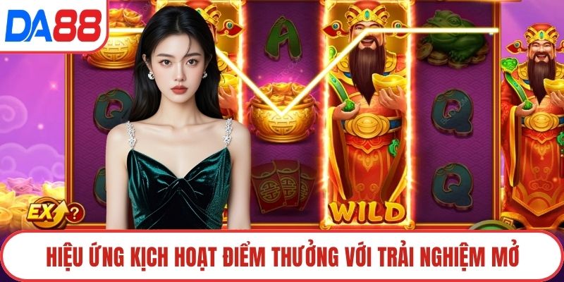 Hiệu ứng kịch hoạt điểm thưởng với trải nghiệm mở