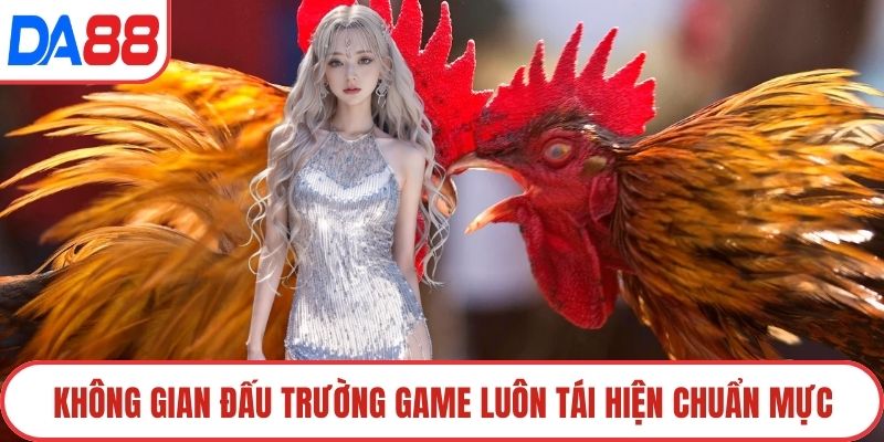 Không gian đấu trường game luôn được tái hiện chuẩn mực