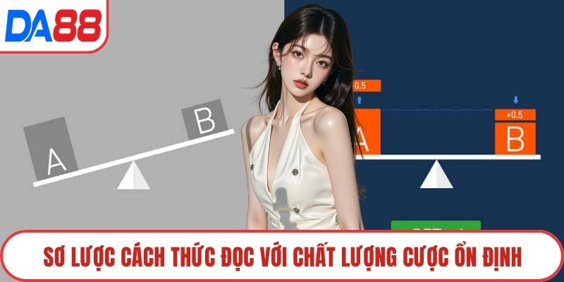 Sơ lược cách thức đọc với chất lượng cược ổn định